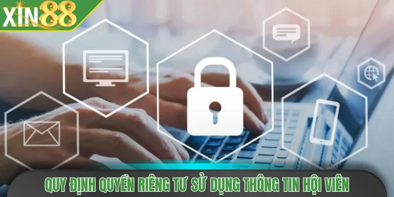 Quy định quyền riêng tư sử dụng thông tin hội viên