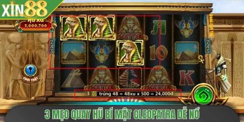 3 mẹo quay hũ Bí Mật Cleopatra dễ nổ